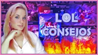 GUÍA PARA PRINCIPIANTES EN LOL / COSAS QUE ME HUBIERAN VENIDO BIEN SABER 2019