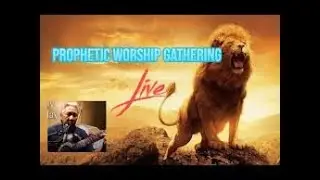 Prophetic Worship Gathering Live 2-27-25