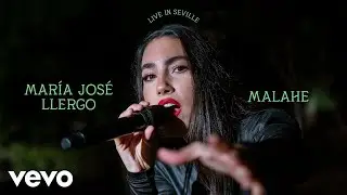 María José Llergo - MALAHE (Live in Seville) | Vevo