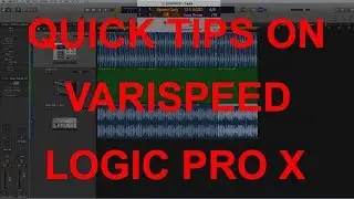 QUICK TIPS : VARISPEED - LOGIC PRO X