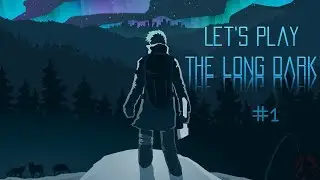 The Long Dark #1: Где все продукты пропитания?!