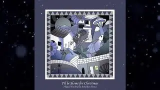 I'll be Home for Christmas - Miguel Escobar and Jonathan Moua
