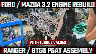 FORD RANGER MAZDA BT50 3.2 P5AT ENGINE ASSEMBLY GUIDE | INCL TORQUE SPECS | OVERHAUL REBUILD