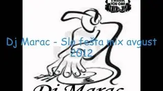 Dj Marac   Slo fešta mix avgust 2012