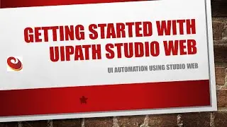 UiPath Studio Web (A Game changer) || Kick start UI Automation with Serverless Robot