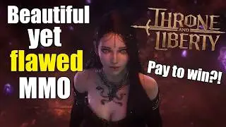 Throne & Liberty: A beautiful yet flawed MMORPG