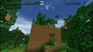 Survivalcraft 2  Episode 1, starting again