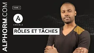 Formation Ansible : Rôles et tâches d'Ansible - Vidéo Tuto