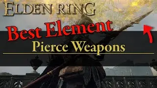 Best Element for Pierce Weapons - Maximize Boss Damage in Elden Ring - Part 1 of 4