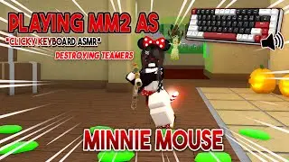  MINNIE MOUSE DESTROYS TEAMERS IN MM2 - *CLICKY KEYBOARD ASMR*