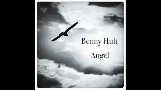 Benny Hult - Angel (2013)