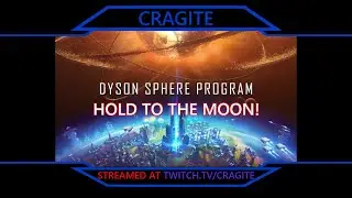 Hold To The Moon! | Dyson Sphere Program (Ep. 5) (Stream 03 Feb '21 s1 of 2)