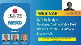 Webinar: Safe By Design - Developing Safety Certified Field Devices From Hart 4-20mA to Ethernet-APL