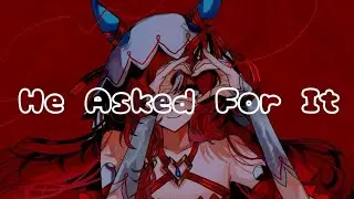 [Nightcore] - He Asked for it - Ella Red
