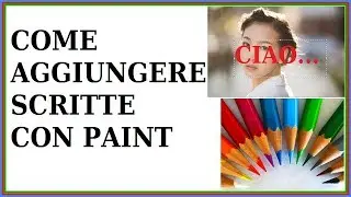 come scrivere sulle foto con paint computer pc senza scaricare programmi inserire testo su immagini