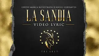 Grupo Marca Registrada x Angel Cervantes - La Sandía [Lyric Video]