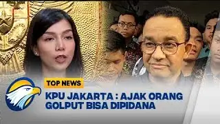 KPU Jakarta Ajak Orang Golput Bisa Dipidana - [Top News]