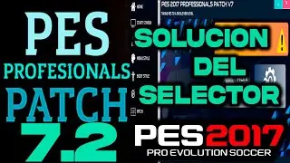 ACTUALIZACION Y SOLUCION DEL SELECTOR PROFESSIONAL PATCH😍PES 2017 A PES 2022