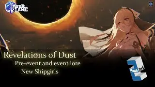 Revelations of Dust Part 2 Event Lore! | Azur Lane