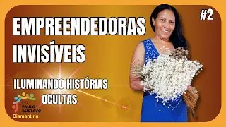 A Arte Transformadora de Hilda - Empreendedoras Invisíveis