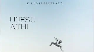 Killorbeezbeatz - Ujesu Athi (Official Audio)