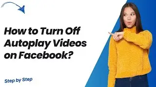 How to Turn Off Autoplay Videos on Facebook ? - Step by Step