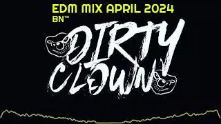 BN™ - EDM MIX APRIL 2024 🔥🔥🔥🔥