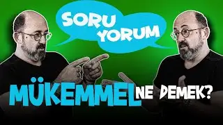 SoruYorum - Mükemmel Ne Demek?
