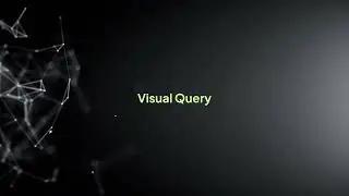 7  SQL Query and Visual Query