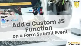 Brizy Cloud - How to Add a Custom Javascript Function on Form Submit Event