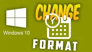 How to Change Date Format in Windows 10 [WITHOUT ADMIN RIGHTS!!!]