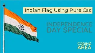 Indian Flag Using Pure Css - No Javascript - Independence Day Special - Coding Area