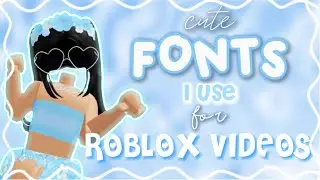 Cute Fonts I Use For ROBLOX Videos! 🩵 | itzzjui