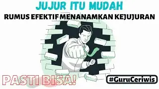 JUJUR ITU MUDAH | RUMUS EFEKTIF MENANAMKAN KEJUJURAN