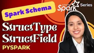 How to Define Schema in Spark Dataframe | Using StructType | Basics of Apache Spark |