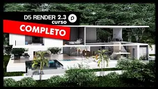 D5 Render 2.3 - Aprende a crear renders realistas - Curso completo para diseñadores y arquitectos