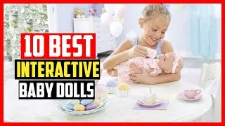 ✅Top 10 Best Interactive Baby Dolls As Per Educators In 2024