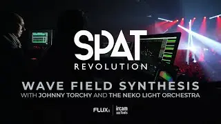 SPAT Revolution - Wave Field Synthesis with Johnny Torchy and The Neko Light Orchestra