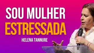 Helena Tannure | VENÇA A IRA