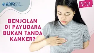 Penyebab Adanya Benjolan di Payudara