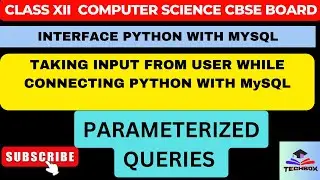PARAMETERIZED QUERIES | METHOD TO TAKE INPUT FROM USER | INTERFACE PYTHON WITH MYSQL | CBSE-XII | CS