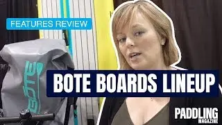 BOTE Boards Lineup | Hard and Inflatable Paddleboards & SUPs | Specs & Features Review & Walk Around