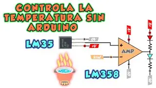 CONTROL DE TEMPERATURA CON LM35 Y LM358 SIN ARDUINO