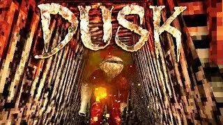 DUSK Что за дичь?