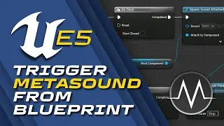How to Trigger a MetaSound from Blueprint - Unreal Engine 5 Game Audio