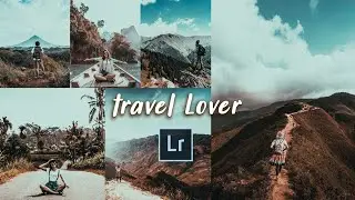 Travel Lover Preset | TUTORIAL | Lightroom Mobile and PC