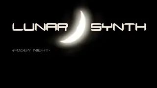 Lunar Synth - Foggy Night