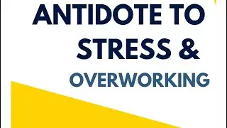 Antidote to #stress and #Workaholism