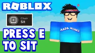 ROBLOX Studio Press E To Sit Tutorial