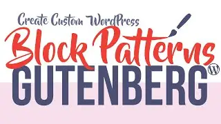 Block Patterns in WordPress 5.5 from Reusable Blocks Extended